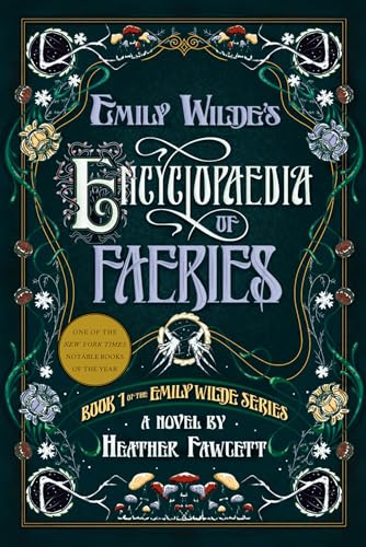 Emily Wildes Encyclopaedia of Faeries by Heather Fawcett book cover